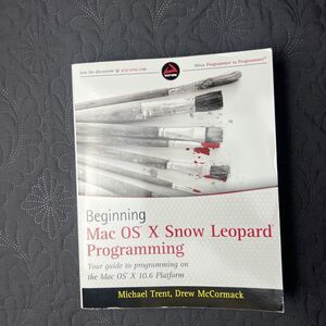 Beginning Mac OS "X" Snow Leopard Programming by Michael Trent, Drew McCormack